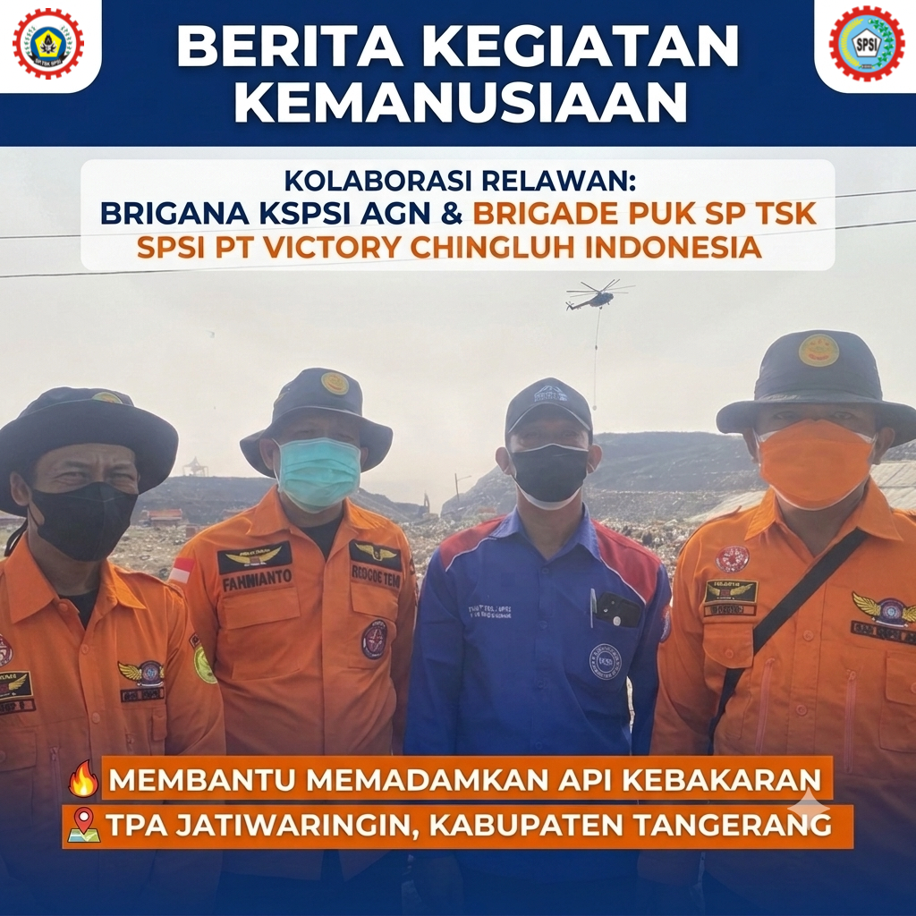 Brigana KSPSI AGN dan Brigade PUK SP TSK SPSI PT. Victory Chingluh Indonesia Bantu Korban Kebakaran TPA Jatiwaringin